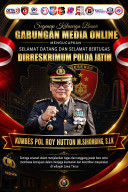 Gabungan Media Online Ucapkan Selamat Datang kepada Dirreskrimum Polda Jatim yang Baru