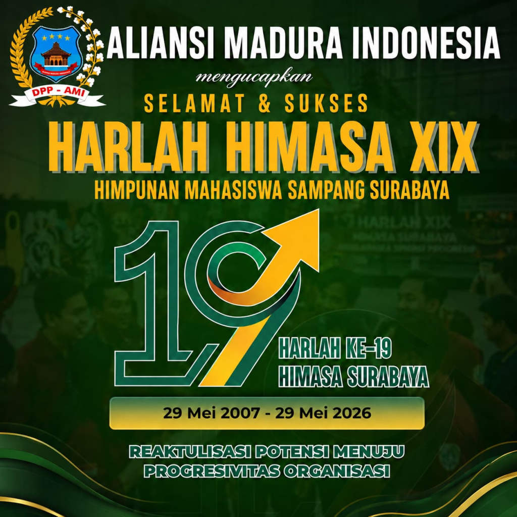 ALIANSI MADURA INDONESIA (AMI) Ucapkan Selamat dan Sukses Harlah ke-19 HIMASA Surabaya